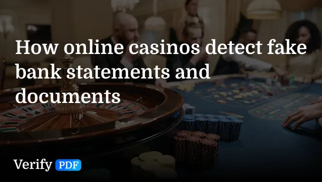 How online casinos detect fake bank statements and documents
