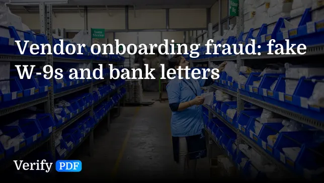 Vendor onboarding fraud: fake W-9s and bank letters