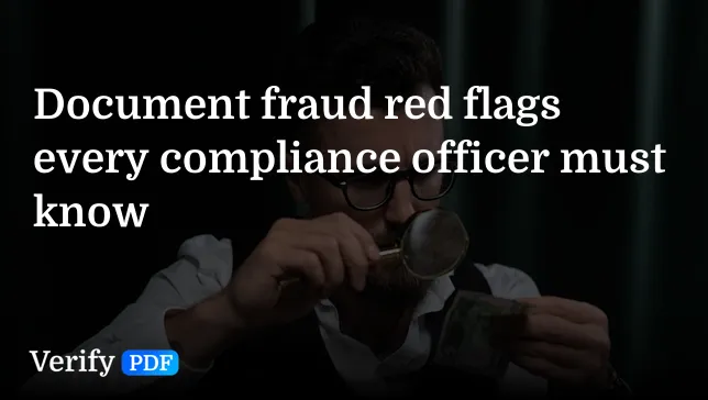 Document fraud red flags every compliance officer must know