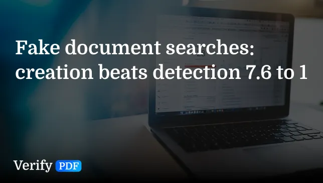 Fake document searches: creation beats detection 7.6 to 1