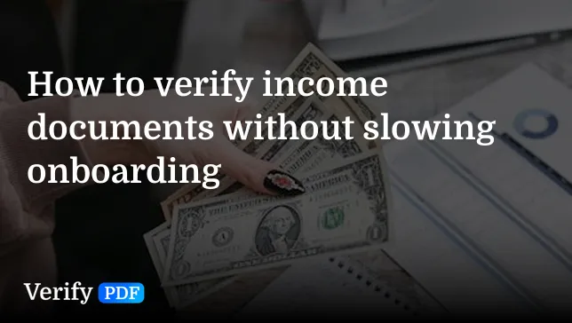 How to verify income documents without slowing onboarding