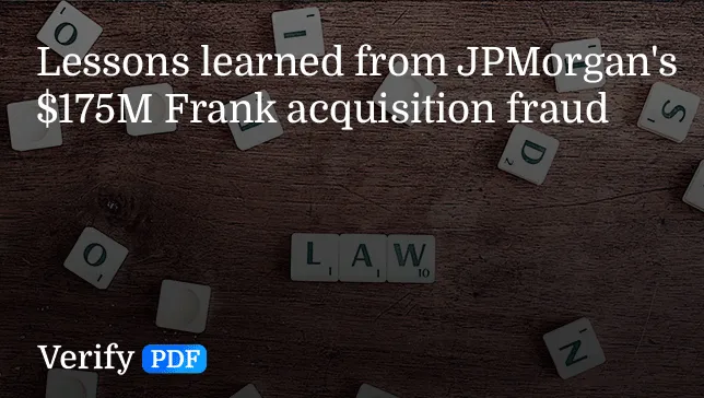 Lessons learned from JPMorgan's $175M Frank acquisition fraud